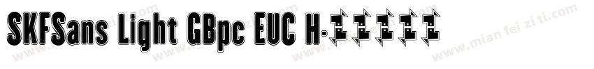 SKFSans Light GBpc EUC H字体转换
